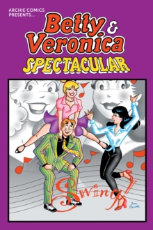 Betty & Veronica Spectacular Vol. 1, Paperback / softback Book Betty & Veronica Spectacular Vol. 1, Paperback / softback Book