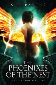 The Phoenixes of the Nest, Paperback / softback Book The Phoenixes of the Nest, Paperback / softback Book
