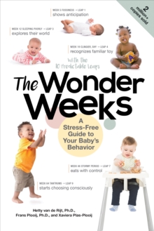 The Wonder Weeks : A Stress-Free Guide to Your Baby's Behavior