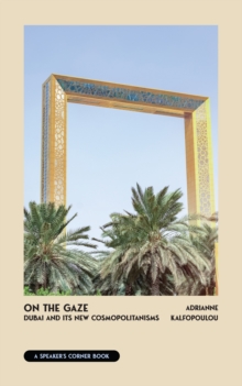 On The New Cosmopolitan : Dubai and it's influence