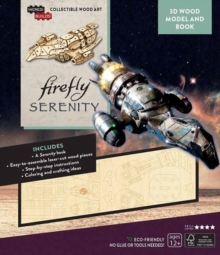 IncrediBuilds: Firefly: Serenity 3D Wood Model and Book, Kit Book IncrediBuilds: Firefly: Serenity 3D Wood Model and Book, Kit Book