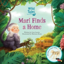 Wild Tales : Mari Finds a Home, Hardback Book Wild Tales : Mari Finds a Home, Hardback Book