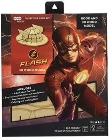 IncrediBuilds: The Flash Book and 3D Wood Model, Kit Book IncrediBuilds: The Flash Book and 3D Wood Model, Kit Book