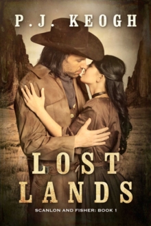 Lost Lands : Scanlon and Fisher, Book 1