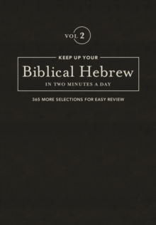 Keep Up Your Biblical Hebrew In Two Vol2 : 365 Selections for Easy Review, Leather / fine binding Book Keep Up Your Biblical Hebrew In Two Vol2 : 365 Selections for Easy Review, Leather / fine binding Book