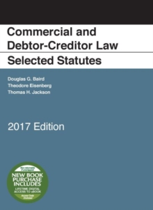 Commercial and Debtor-Creditor Law Selected Statutes : 2017 Edition, Paperback / softback Book Commercial and Debtor-Creditor Law Selected Statutes : 2017 Edition, Paperback / softback Book