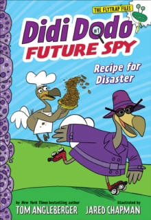 Didi Dodo, Future Spy: Recipe for Disaster