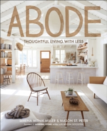 Abode : Thoughtful Living with Less