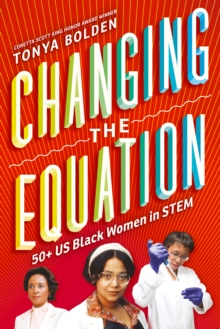 Changing the Equation : 50+ US Black Women in STEM