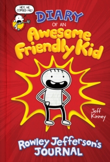 The Diary of an Awesome Friendly Kid: Rowley Jefferson's Journal