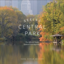 Seeing Central Park : The Official Guide