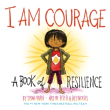 I Am Courage : A Book of Resilience