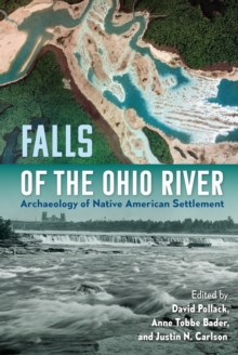 Falls of the Ohio River : Archaeology of Native American Settlement