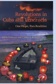 Revolutions in Cuba and Venezuela : One Hope, Two Realities