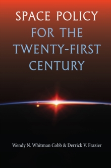 Space Policy for the Twenty-First Century