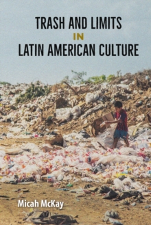 Trash and Limits in Latin American Culture