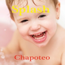 Chapoteo : Splash