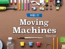 Moving Machines