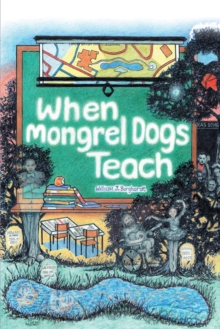 When Mongrel Dogs Teach