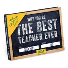 Knock Knock Why Youre the Best Teacher Ever Book Fill in the Love Fill-in-the-Blank Book & Gift Journal