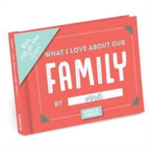Knock Knock What I Love about Our Family Fill in the Love Journal, Record book Book Knock Knock What I Love about Our Family Fill in the Love Journal, Record book Book