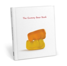 The Gummy Bear Book, Hardback Book The Gummy Bear Book, Hardback Book