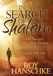 In Search of Shalom : The Success Every Man Desires