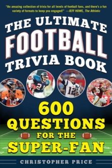 The Ultimate Football Trivia Book : 600 Questions for the Super-Fan