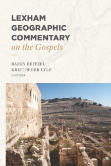 Lexham Geographic Commentary on the Gospels, Hardback Book Lexham Geographic Commentary on the Gospels, Hardback Book