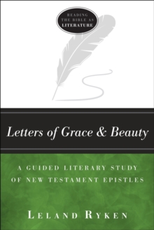 Letters of Grace and Beauty : A Guided Literary Study of New Testament Epistles