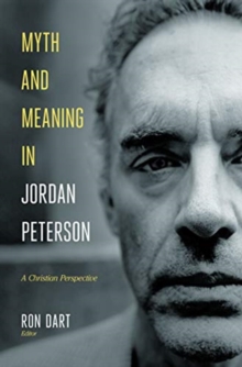 MYTH & MEANING IN JORDAN PETERSON, Hardback Book MYTH & MEANING IN JORDAN PETERSON, Hardback Book