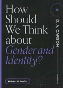 How Should We Think About Gender and Identity?