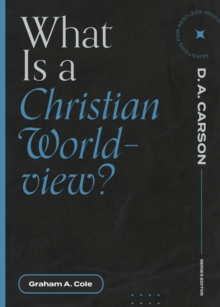 What Is a Christian Worldview?