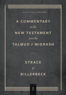 Commentary on the New Testament from the Talmud and Midrash : Volume 2, Mark through Acts