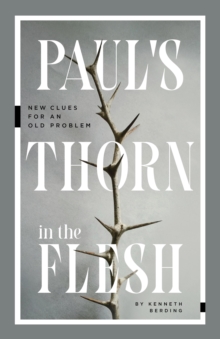 Paul's Thorn in the Flesh : New Clues for an Old Problem