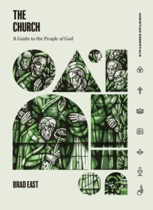 The Church : A Guide to the People of God