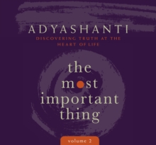 Most Important Thing, Volume 2 : Discovering Truth at the Heart of Life