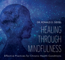 Healing Through Mindfulness, CD-Audio Book Healing Through Mindfulness, CD-Audio Book