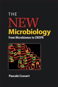 The New Microbiology : From Microbiomes to CRISPR