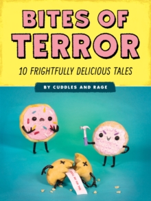 Bites of Terror : Ten Frightfully Delicious Tales