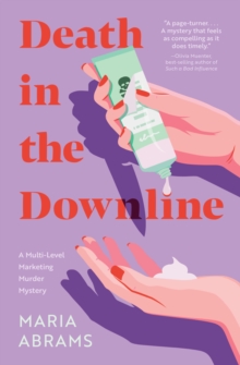 Death in the Downline : A Multi-Level Marketing Murder Mystery