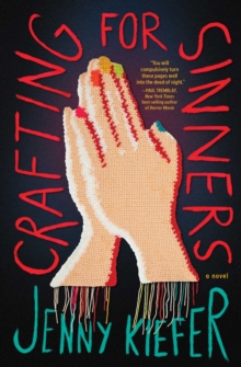 Crafting for Sinners : A Novel