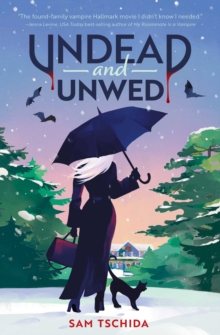 Undead and Unwed : A Novel