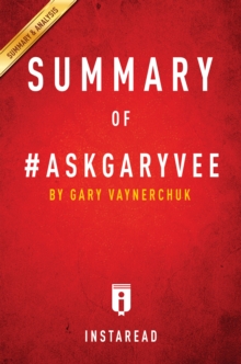 Summary of #AskGaryVee : by Gary Vaynerchuk | Includes Analysis