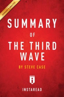 Summary of The Third Wave : by Steve Case | Includes Analysis