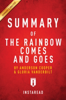 Summary of The Rainbow Comes and Goes : by Anderson Cooper and Gloria Vanderbilt | Includes Analysis