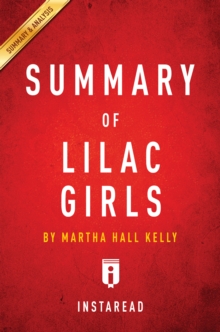 Summary of Lilac Girls : by Martha Hall Kelly | Includes Analysis