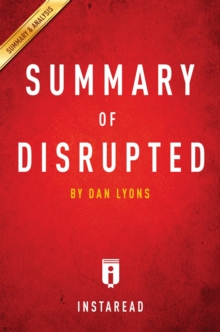 Summary of Disrupted : by Dan Lyons | Includes Analysis