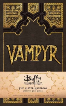 Buffy the Vampire Slayer Vampyr Hardcover Ruled Journal, Hardback Book Buffy the Vampire Slayer Vampyr Hardcover Ruled Journal, Hardback Book