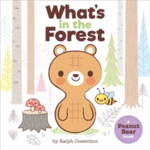 Peanut Bear : What's in the Forest?